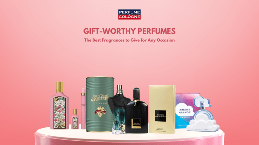 Gift-Worthy Perfumes: The Best Fragrances to Give for Any Occasion