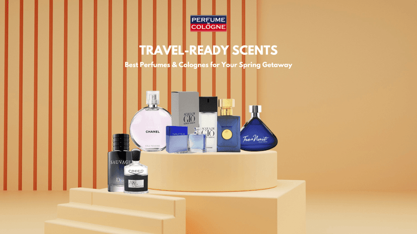 Travel-Ready Scents: Best Perfumes & Colognes for Your Spring Getaway
